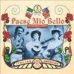 Paese Mio Bello - Historic Italian-American Recordings 1911-1939